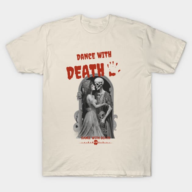 DANCE WITH DEATH T-Shirt by WOLVES STORE